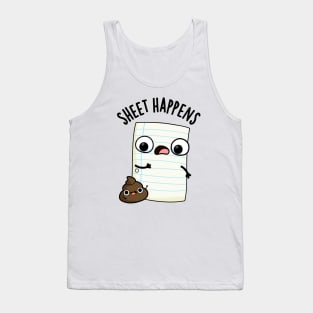 Sheet Happens Funny Paper Puns Tank Top